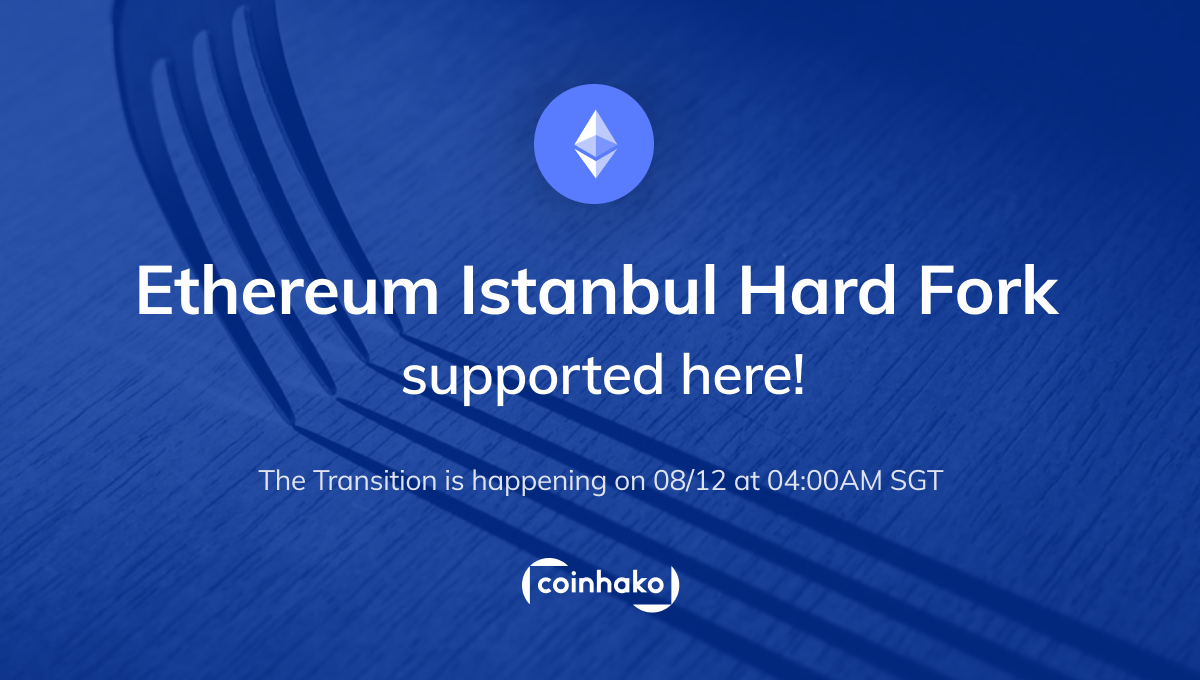 Coinhako Is Supporting The Ethereum Istanbul Hard Fork