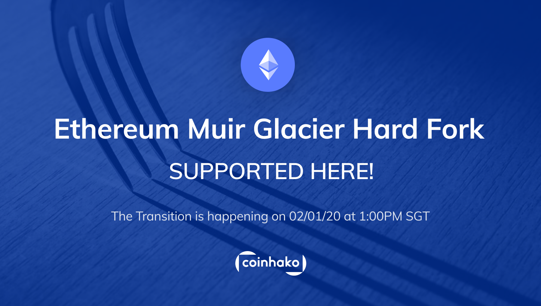 Coinhako Is Supporting The Ethereum Muir Glacier Fork Upgrade