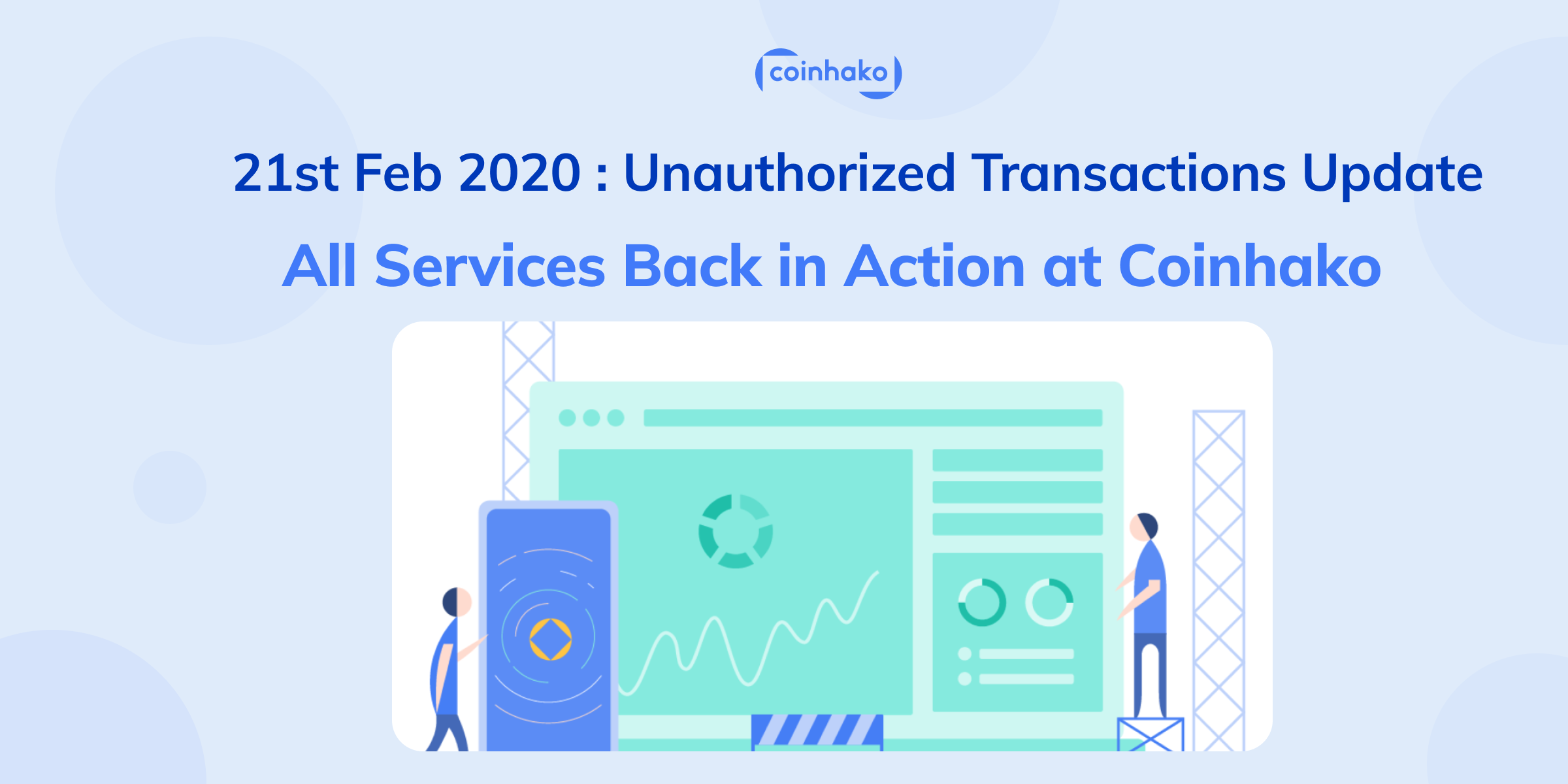 21st Feb 20 Unauthorized Transactions Update: All Funds Safe, Restored and Services Reinstated - All Services Back in Action at Coinhako