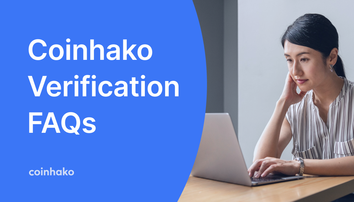 Frequently Asked Questions (FAQ) About Coinhako Verifications or KYC, 30 June 2020