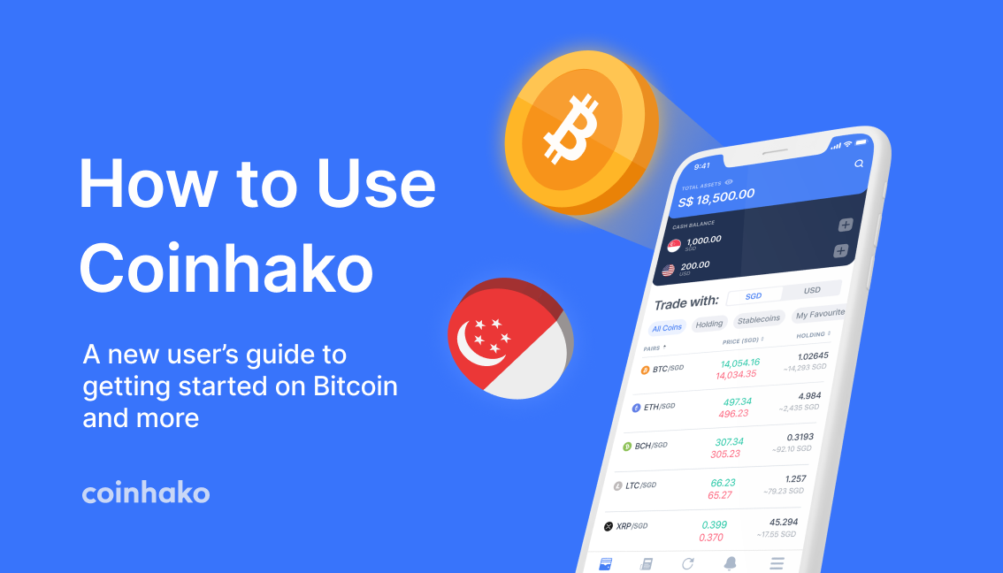 The Ultimate Guide to Using Coinhako: Get Started on Bitcoin and Other Digital Assets in Singapore
