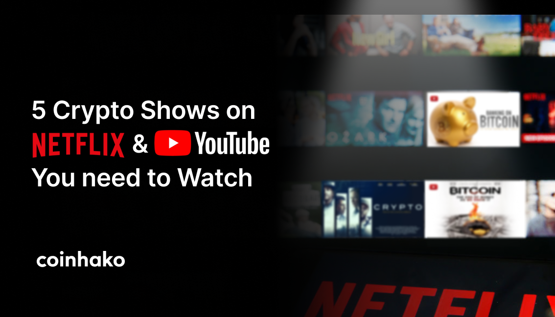 5 Crypto Shows To Watch On Netflix and Youtube