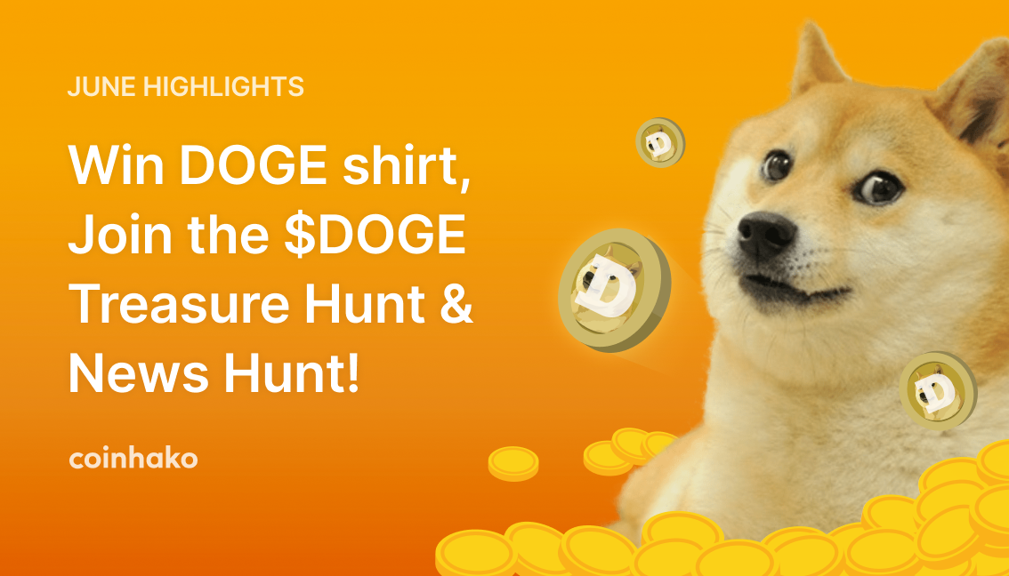 June Highlights: Coinhako DOGE Giveaways + Treasure Hunt and more Tokens coming your way!
