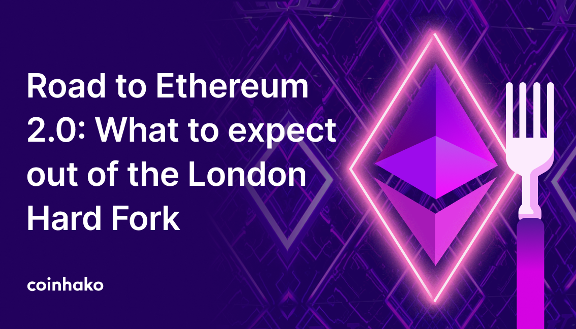 Road to Ethereum 2.0: London Hard Fork