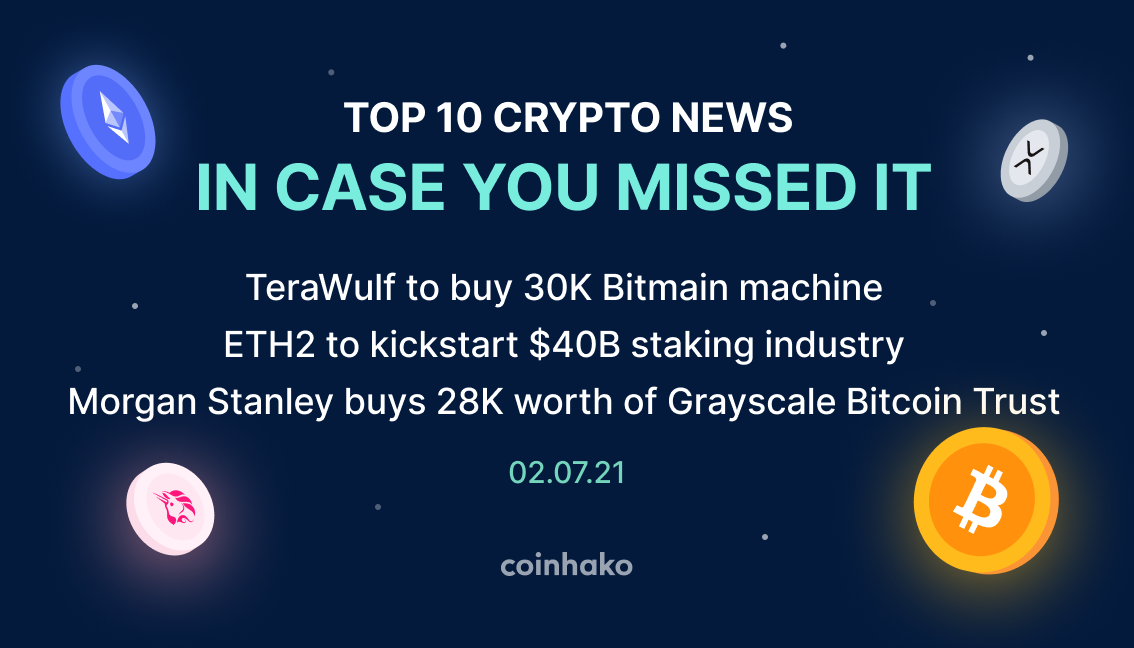 Top 10 Crypto News In Case You Missed It: JPMorgan Report on ETH2, Morgan Stanley buys 28K Grayscale BTC Trust and more