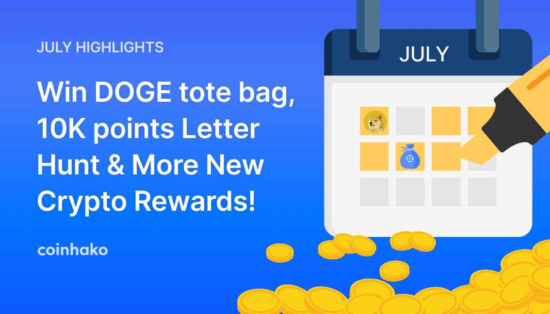 Coinhako July Highlights: DOGE tote bag, 10K Points Letter Hunt, 200 points Survey and more