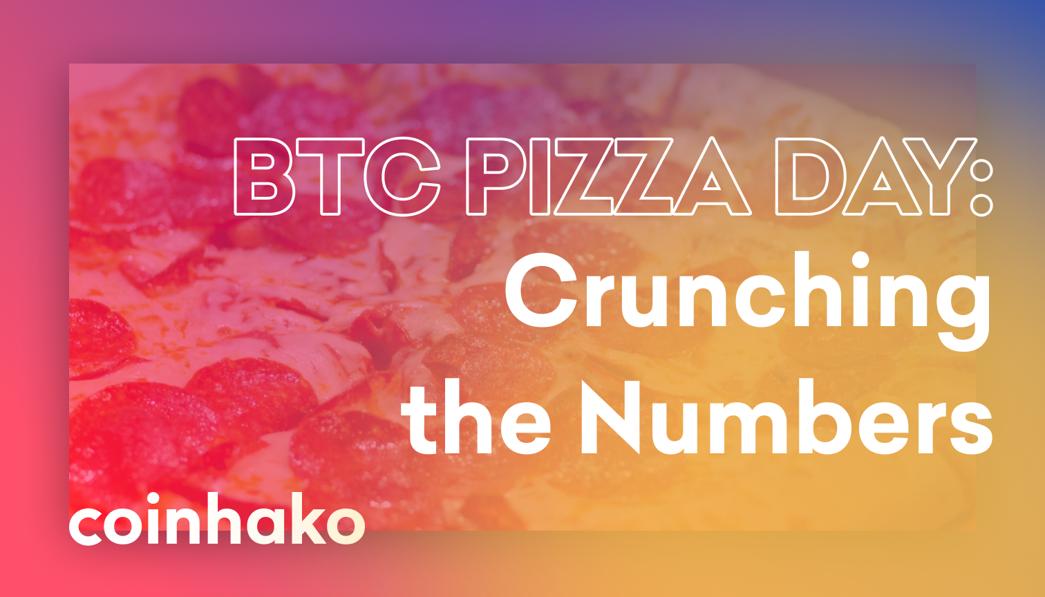 BTC Pizza Day: Crunching the Numbers