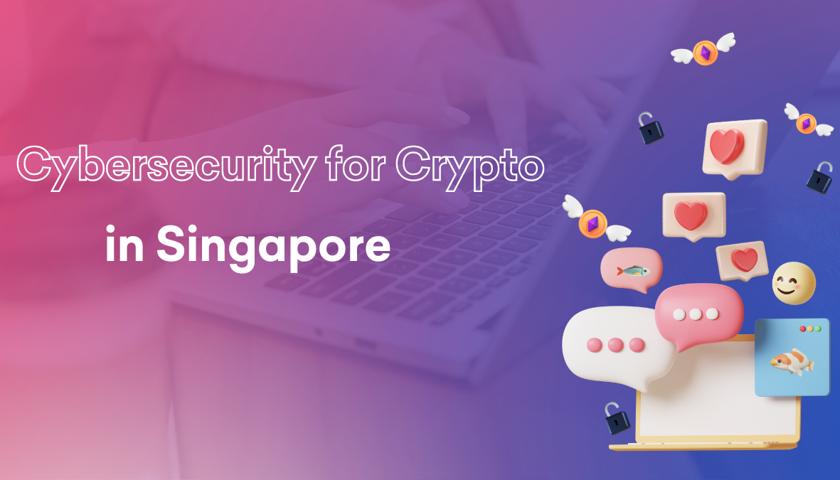 Cybersecurity in Singapore : How To Identify Online Threats and Safeguard Your Bitcoin and other Digital Assets