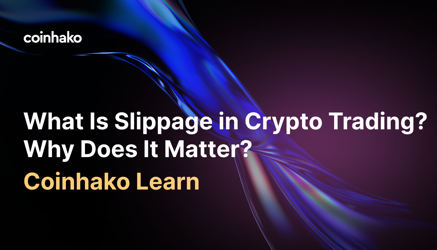What Is Slippage in Crypto Trading and Why Does It Matter?