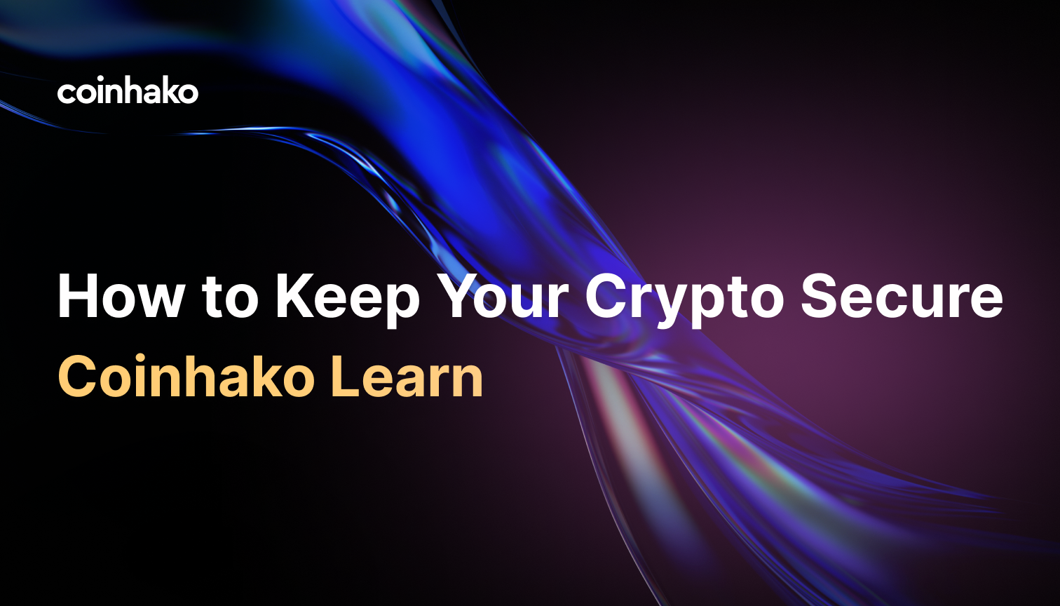 How to Keep Your Crypto Secure