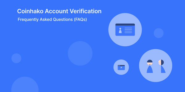 Frequently Asked Questions (FAQ) About Coinhako Verifications or KYC, 30 June 2020