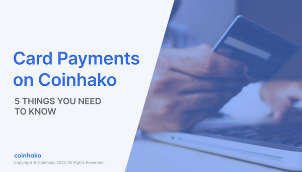 Frequently Asked Questions (FAQs) about Card Payments on Coinhako