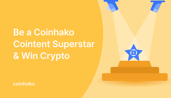 Be a Coinhako Cointent Superstar: Stand A Chance to Get Featured on Coinhako’s Social Channels and Win Crypto