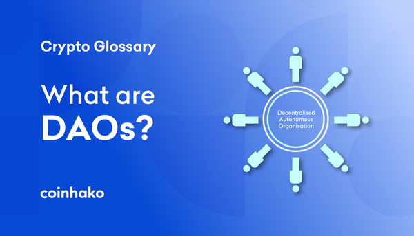 Crypto Glossary: What are DAOs?