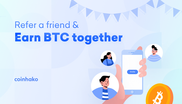 Refer a friend & Earn Bitcoin together