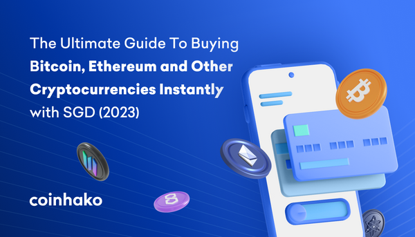 The Ultimate Guide To Buying Bitcoin, Ethereum and Other Cryptocurrencies Instantly with SGD (2023)